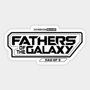 Fathers of the Galaxy Sticker